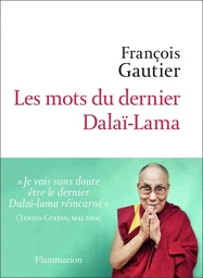 Les mots du dernier Dalaï-Lama