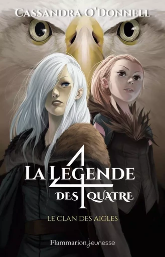 La légende des quatre - Cassandra O'Donnell - FLAM JEUNESSE