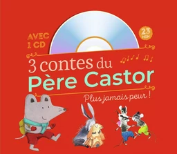 3 contes du Père Castor - Plus jamais peur !