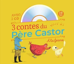 3 contes du Père Castor -  À la ferme