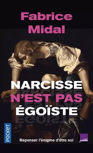 Narcisse n'est pas égoïste - Fabrice Midal - Univers Poche