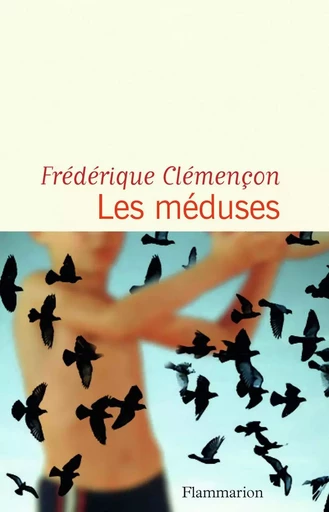 Les Méduses - Frédérique Clémençon - FLAMMARION