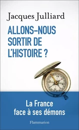 Allons-nous sortir de l'Histoire ?