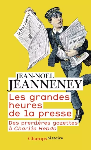 Les grandes heures de la presse - Jean-Noël Jeanneney - FLAMMARION