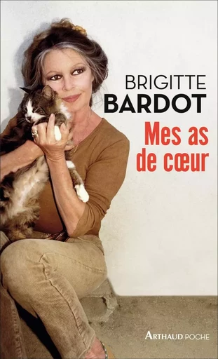 Mes as de coeur - Brigitte Bardot - ARTHAUD