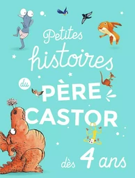 Petites histoires du Père Castor dès 4 ans