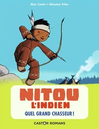 Nitou l'indien - Quel grand chasseur !