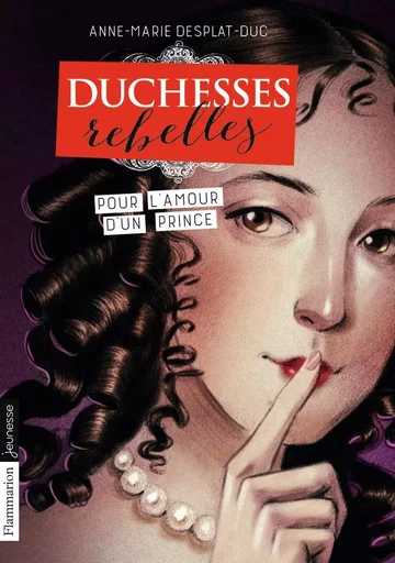 Duchesses rebelles - Anne-Marie Desplat-Duc - FLAM JEUNESSE