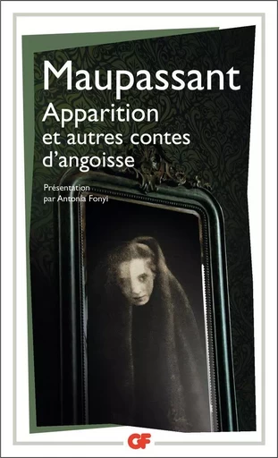 Apparition et autres contes d'angoisse - Guy de Maupassant - FLAMMARION