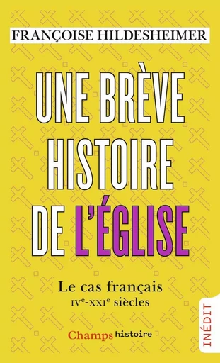 Une brève histoire de l'Église - Françoise Hildesheimer - FLAMMARION