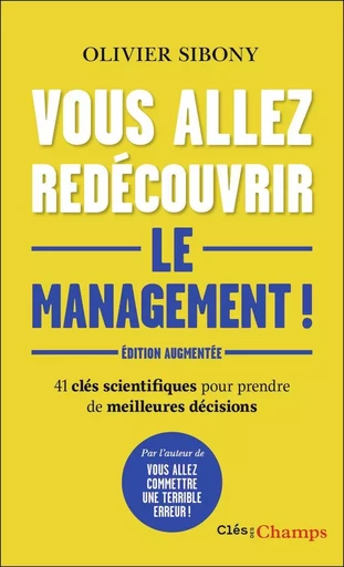 Vous allez redécouvrir le management ! - Olivier Sibony - FLAMMARION