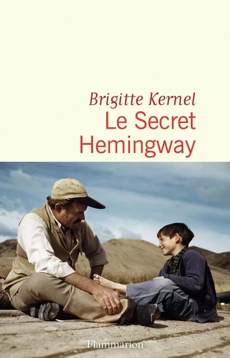 Le Secret Hemingway - Brigitte Kernel - FLAMMARION