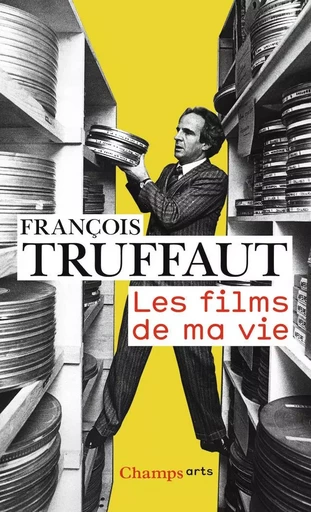 Les Films de ma vie - François Truffaut - FLAMMARION