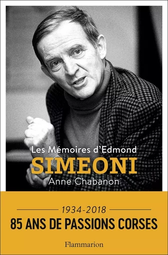 Les Mémoires d'Edmond Simeoni - Anne Chabanon - FLAMMARION