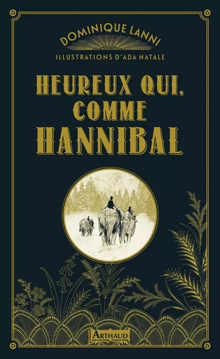 Heureux qui, comme Hannibal - Dominique Lanni - ARTHAUD