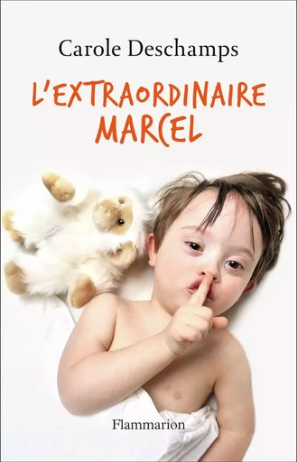 L'extraordinaire Marcel - Carole Deschamps - FLAMMARION