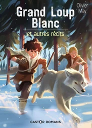 Grand Loup Blanc et autres récits