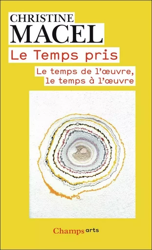 Le Temps pris - Christine Macel - FLAMMARION