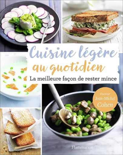 Ma cuisine légère au quotidien - Jean-Michel Cohen - FLAMMARION