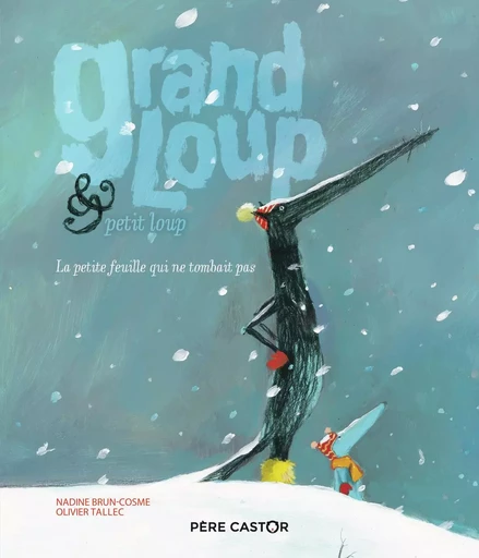 Grand Loup & Petit Loup - Olivier Tallec, Nadine Brun-Cosme - PERE CASTOR