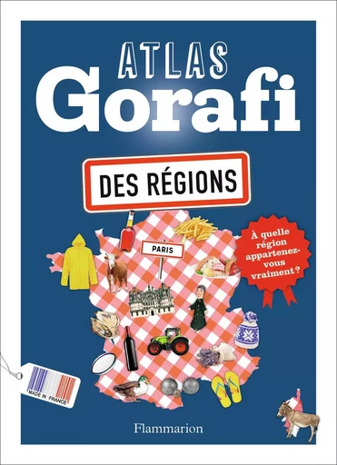 Atlas Gorafi des régions - Jean-François Buissière - FLAMMARION