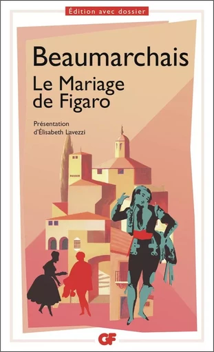 Le Mariage de Figaro -  Beaumarchais - FLAMMARION