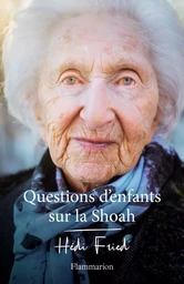 Questions d'enfants sur la Shoah