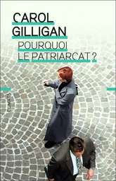 Pourquoi le patriarcat ?