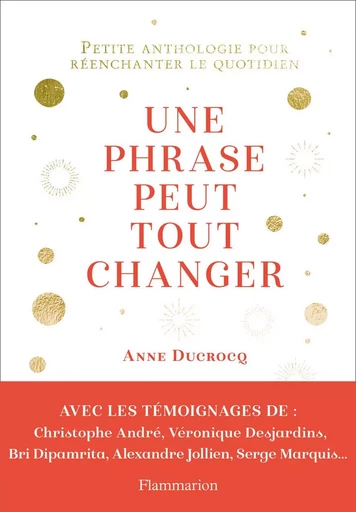 Une phrase peut tout changer - Anne Ducrocq - FLAMMARION