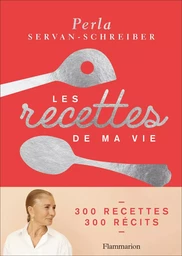 Les recettes de ma vie