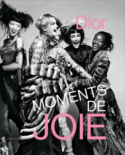 Dior : Moments de joie - Muriel Teodori - FLAMMARION