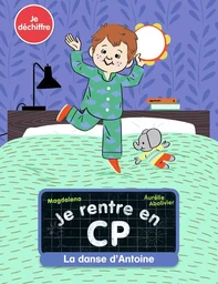 Je rentre en CP - La danse d'Antoine