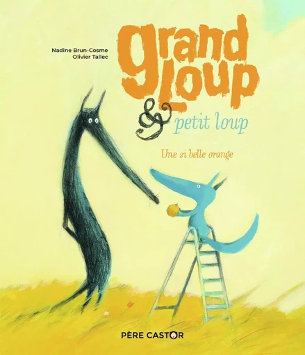 Grand Loup et petit loup - Olivier Tallec, Nadine Brun-Cosme - PERE CASTOR