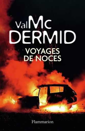 Voyages de noces - Val Mc Dermid - FLAMMARION