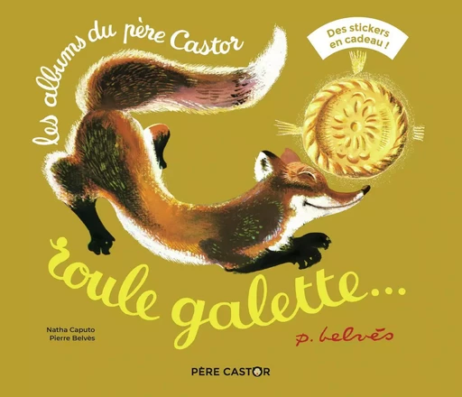 Roule galette... (avec stickers) - Pierre Belvès, Natha Caputo - PERE CASTOR