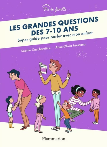 Les grandes questions des 7-10 ans - Anne-Olivia Messana, Sophie Coucharrière - PERE CASTOR