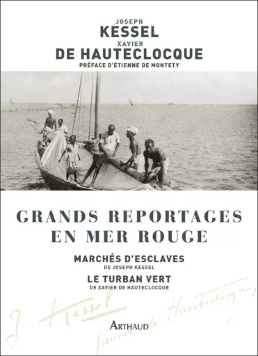 Grands reportages en mer Rouge - Xavier de Hauteclocque, Joseph Kessel - ARTHAUD