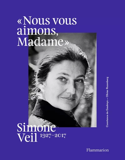 Simone Veil, 1927-2017 - Constance de Gaulmyn, Olivier ROZENBERG - FLAMMARION