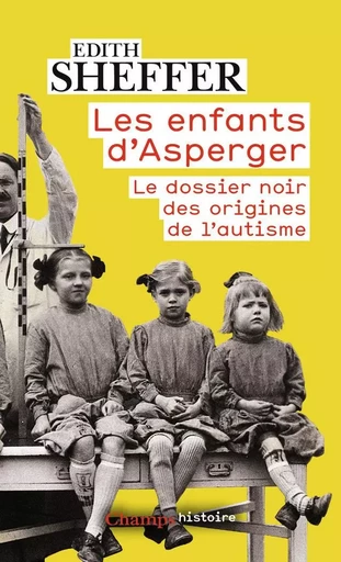 Les enfants d'Asperger - Edith Sheffer - FLAMMARION