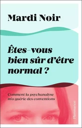 Êtes-vous bien sûr d'être normal ?