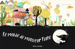 Le Monde de Monsieur Taupe