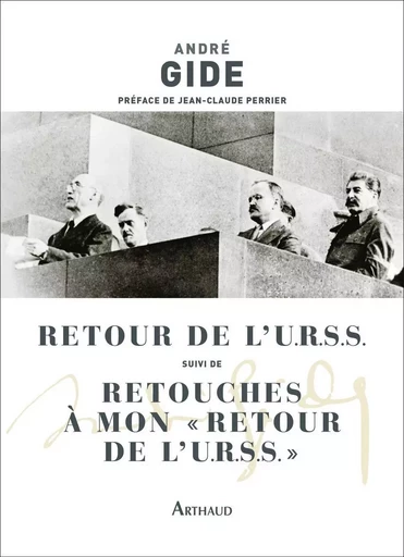 Retour de l'U.R.S.S. suivi de Retouches à mon "Retour de l'U.R.S.S." - André Gide - ARTHAUD