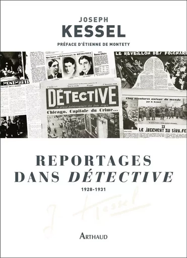 Reportages dans Détective - Joseph Kessel - ARTHAUD