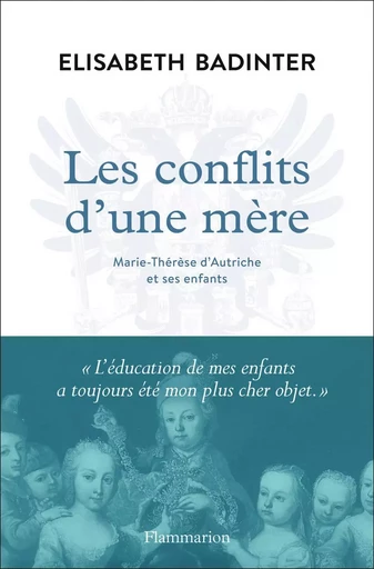 Les conflits d'une mère - Élisabeth Badinter - FLAMMARION