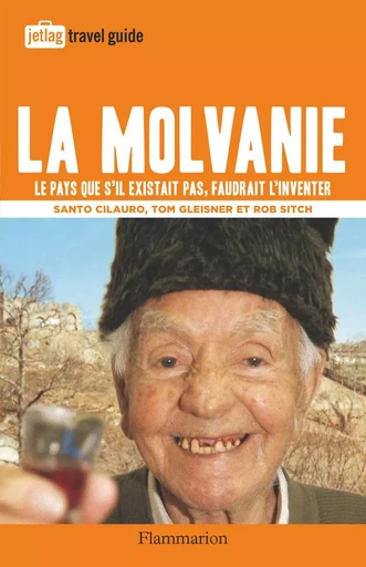 La Molvanie - Santo Cilauro, Rob Sitch, Tom Gleisner - FLAMMARION