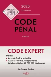 Code Dalloz Expert. Codes pénal et procédure pénale 2025