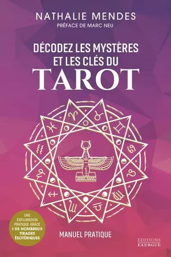 Décodez les mystères et les clés du Tarot - Manuel pratique - Nathalie Mendes - Courrier du livre