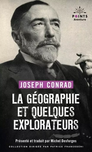 La Géographie et quelques explorateurs - JOSEPH CONRAD - POINTS EDITIONS