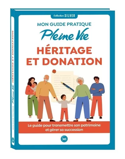 Guide pleine vie Héritage et donation -  - EDITIONS 365