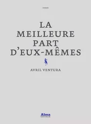 La meilleure part d'eux-mêmes